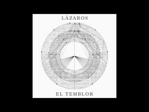 Lázaros - El Temblor