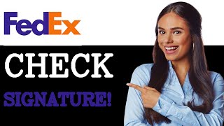 How To Tell If A FedEx Package Requires A Signature (2025)