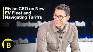 Rivian CEO on New EV Fleet and Navigating Tariffs