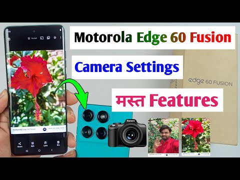 Moto edge 60 fusion camera features /motorola edge 60 fusion camera settings /edge 60 fusion camera