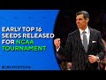 Early Top 16 Seeds released for March Madness [NCAA Tournament] | CBS Sports HQ