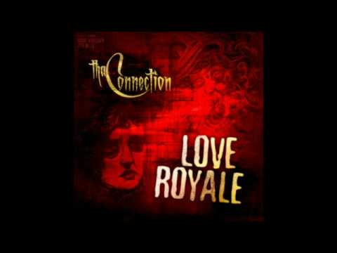 Tha Connection - Royale