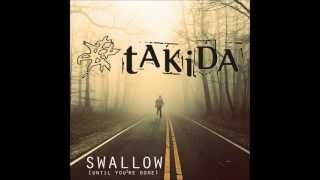 Takida - Swallow (Until You&#39;re Gone)