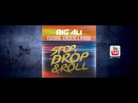 Big Ali feat Konshens & Nyanda - Stop, Drop & Roll [Official Audio]