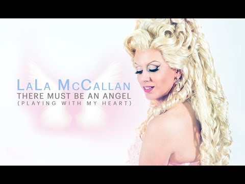 LaLa McCallan sings THERE MUST BE AN ANGEL (Playing with my heart)