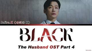 Download lagu Safira.K 'BLACK' The HUsband OST 4 Lyrics mp3 Download lagu Safira.K 'BLACK' The HUsband OST 4 Lyrics mp3