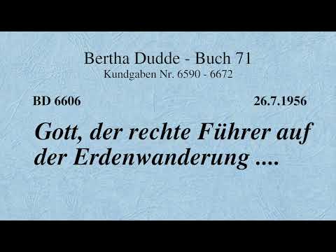 BD 6606 - GOTT, DER RECHTE FÜHRER AUF DER ERDENWANDERUNG ....