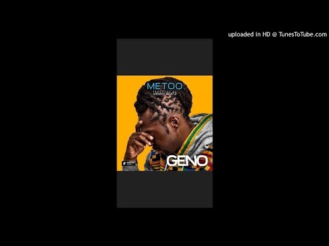Geno - Me Too (NEW MUSIC 2017)