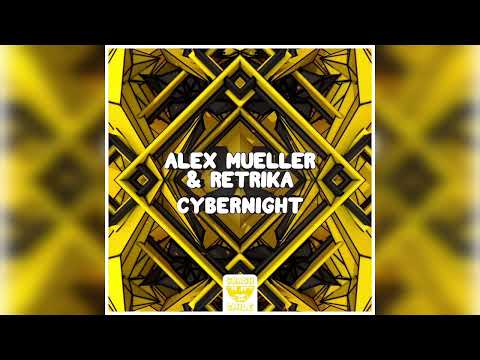 Alex Mueller & Retrika - Cybernight (Extended Mix)