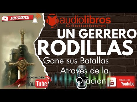 ✅ AUDIO LIBRO CRISTIANO: Un guerrero de rodillas —   David Ireland [AUDIO COMPLETO]