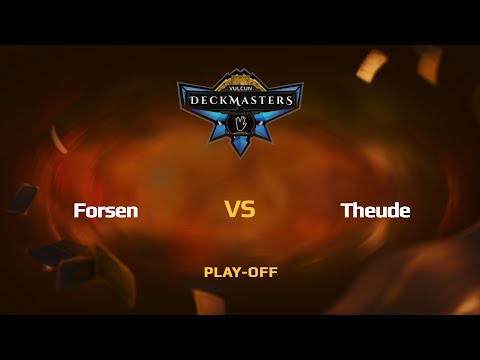 [RU] Forsen vs. Theude | Vulcun Deckmasters | Play-off