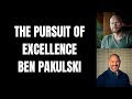 The Pursuit Of Excellence Ben Pakulski Episode 128 Of The Mastery Podcast