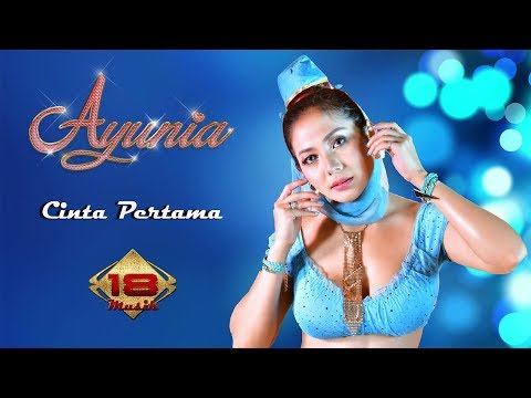 AYUNIA - CINTA PERTAMA (Official Music Video)