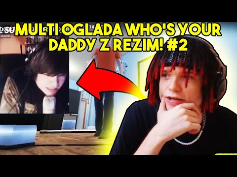MULTI ogląda WHO'S YOUR DADDY z REZI! #2