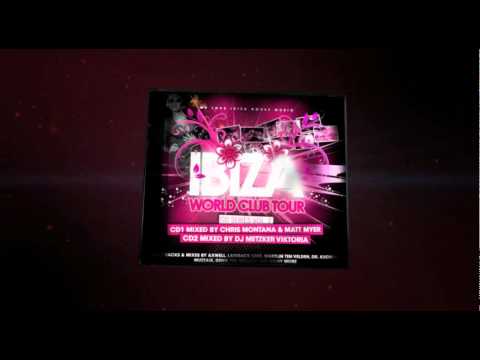 Ibiza World Club Tour CD Series Vol. 2 - mixed by Chris Montana, Matt Myer, DJ Metzker Viktoria