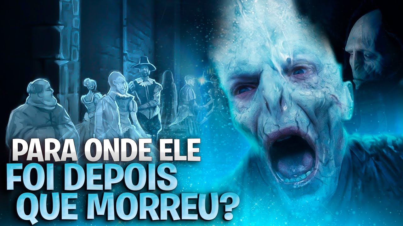 O Terrível FIM de LORDE VOLDEMORT | Para Onde Vão os Bruxos DEPOIS QUE MORREM?