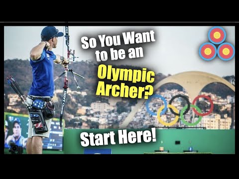 You Want to Become an Olympian? | Insights into becoming an Olympic Archer