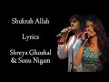 Shukran Allah lyrics | Shreya Ghoshal |Sonu Nigam | Salim-Sulaiman I Kareena Kapoor | Saif Ali Khan