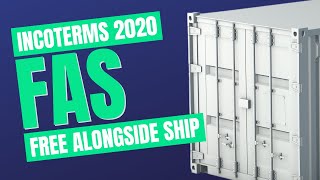 Incoterms 2020 FAS: Spotlight on Free Alongside Ship