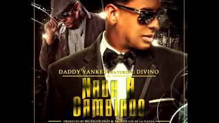 Daddy Yankee ft Divino-Nada Ha Cambiado