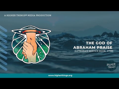 God of Abraham Praise (LSB #798)