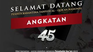 Pembukaan Karantina Tahfizh Al-Qur'an Nasional Angkatan 45