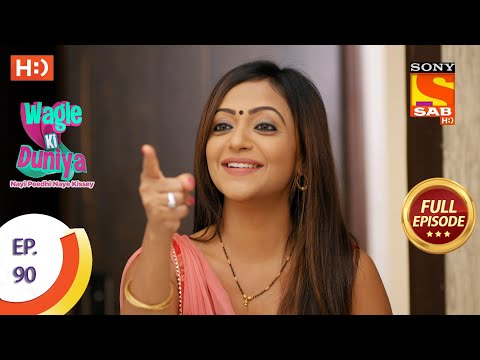 Wagle Ki Duniya - Ep 90 - Full Episode - 28th June, 2021