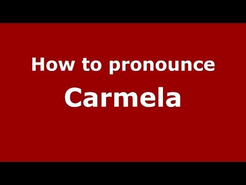 How to pronounce Carmela (Italian/Italy)  - PronounceNames.com
