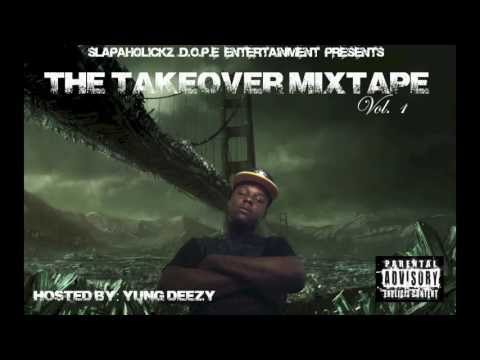 Yung Deezy - Psychosis (Crazy) - New Track From The TakeOver Mixtape Vol. 1