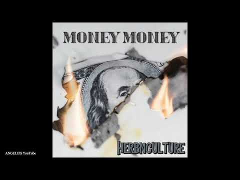 Herbnculture - Money money (New Song 2019)