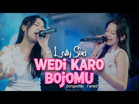 Laily Suci - Wedi Karo Bojomu [Official Live Music Video]
