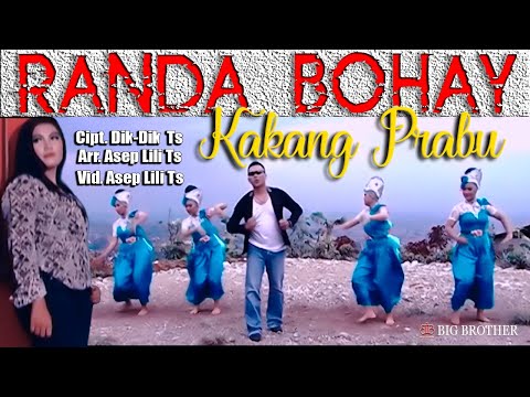 RANDA BOHAY - KAKANG PRABU (Original Musik & Video)