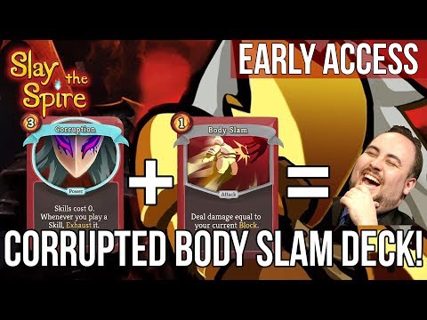 CORRUPTED BODY SLAM DECK! - Slay The Spire