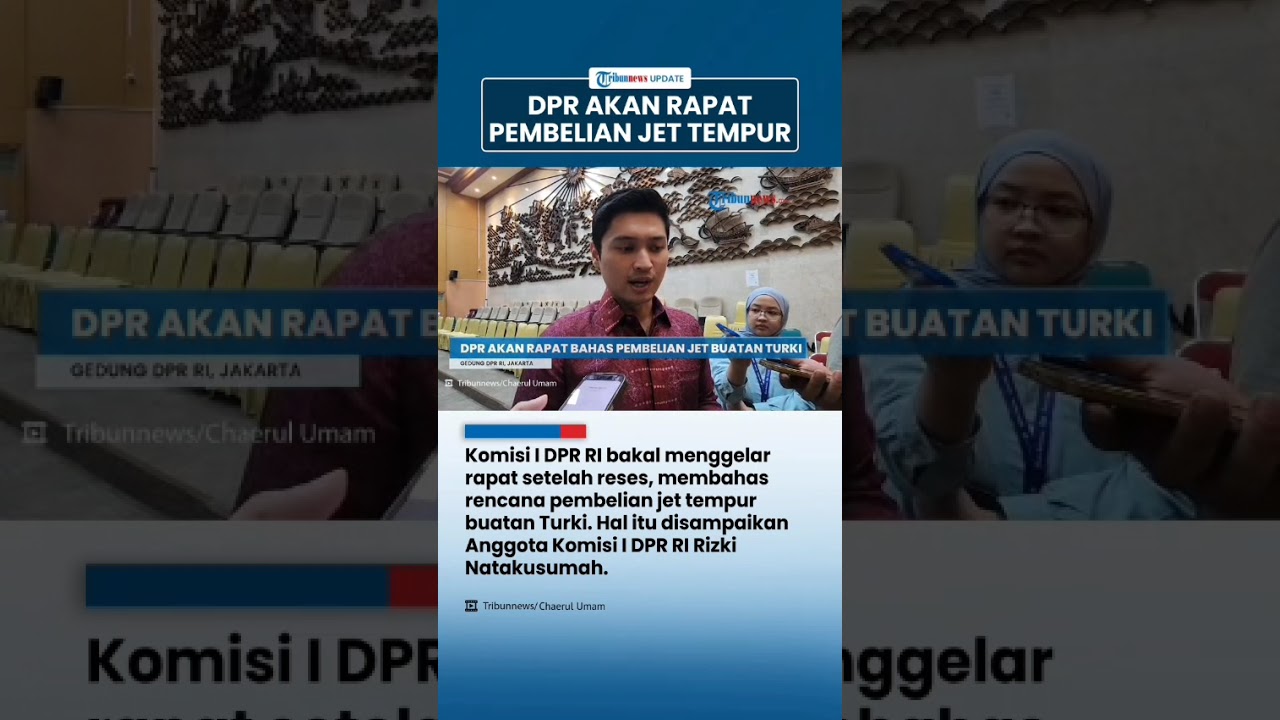 Komisi I DPR Bakal Rapat Bahas Rencana Pemerintah Beli Jet Tempur Buatan Turki