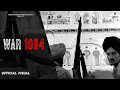 War 1984 ( Official Video ) | Harry Pannu | Drago | Latest Punjabi Songs 2024 | New Punjabi Songs