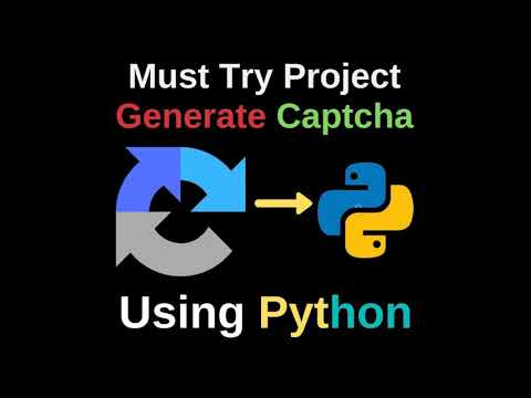 Must Try Project In Python Generate Captcha Using Python Shorts