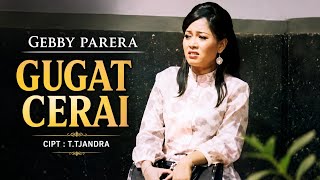Download lagu GUGAT CERAI ! GEBBY PARERA [[ VIDEO MUSIC ]] mp3