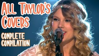 All Taylor Swift&#39;s covers of other artists