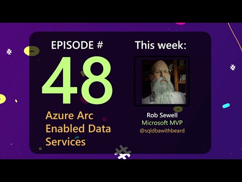 AzureFunBytes Episode 48 - @Azure Arc Enabled Data Services with @sqldbawithbeard