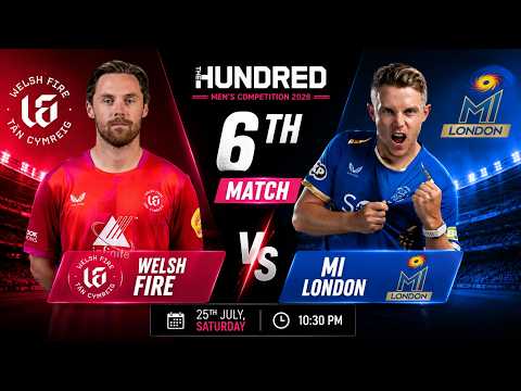 The Hundred 2026L Welsh Fire vs Mi London 6th Match Predicrion, Who Will Win?
