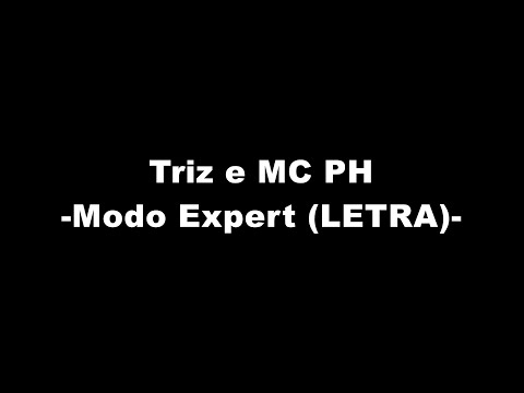 Triz e MC PH - Modo Expert (LETRA)