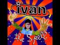 Ivan - 1972 (Slippin' Away)