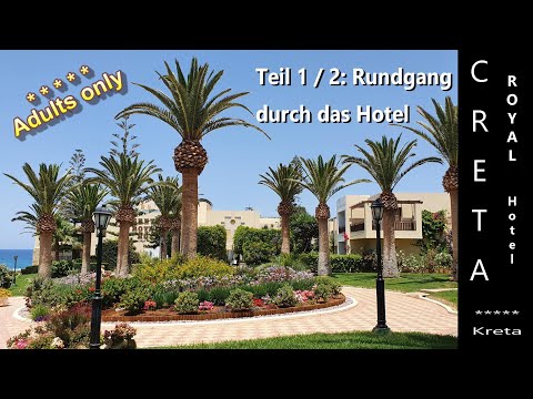 Kreta - 2022: 5* Creta Royal Hotel Rundgang (Nordküste, Skaleta)