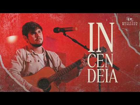 Incendeia - Erickson Romanha