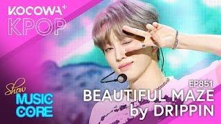 DRIPPIN - Beautiful Maze | Show! Music Core EP851 | KOCOWA+