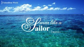 [Lyrics+Vietsub] Swear Like A Sailor - Tep No