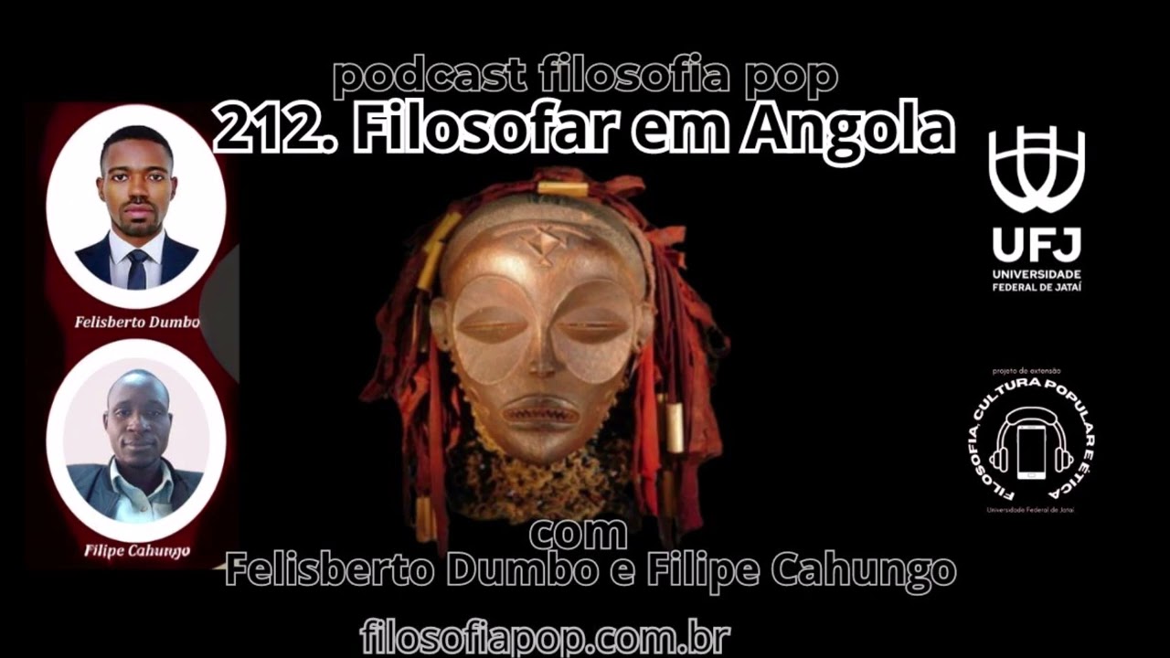 #212 –Filosofar em Angola, com Felisberto Dumbo e Filipe Cahungo