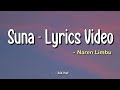 Suna - Naren Limbu [ Lyrics Video ]