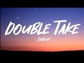 dhruv - double take (lyrics)