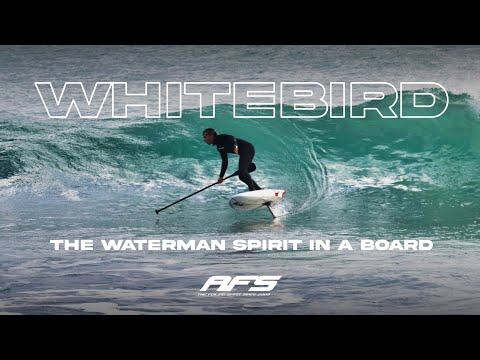 AFS ⏐Whitebird : The waterman spirit in a board !